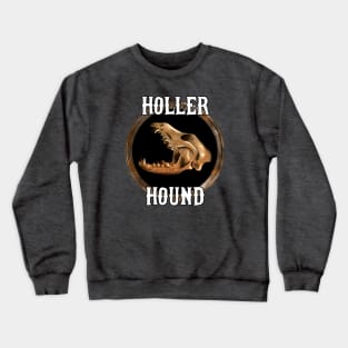 Holler Hound Crewneck Sweatshirt